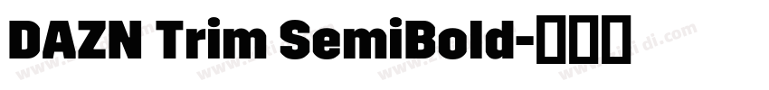 DAZN Trim SemiBold字体转换